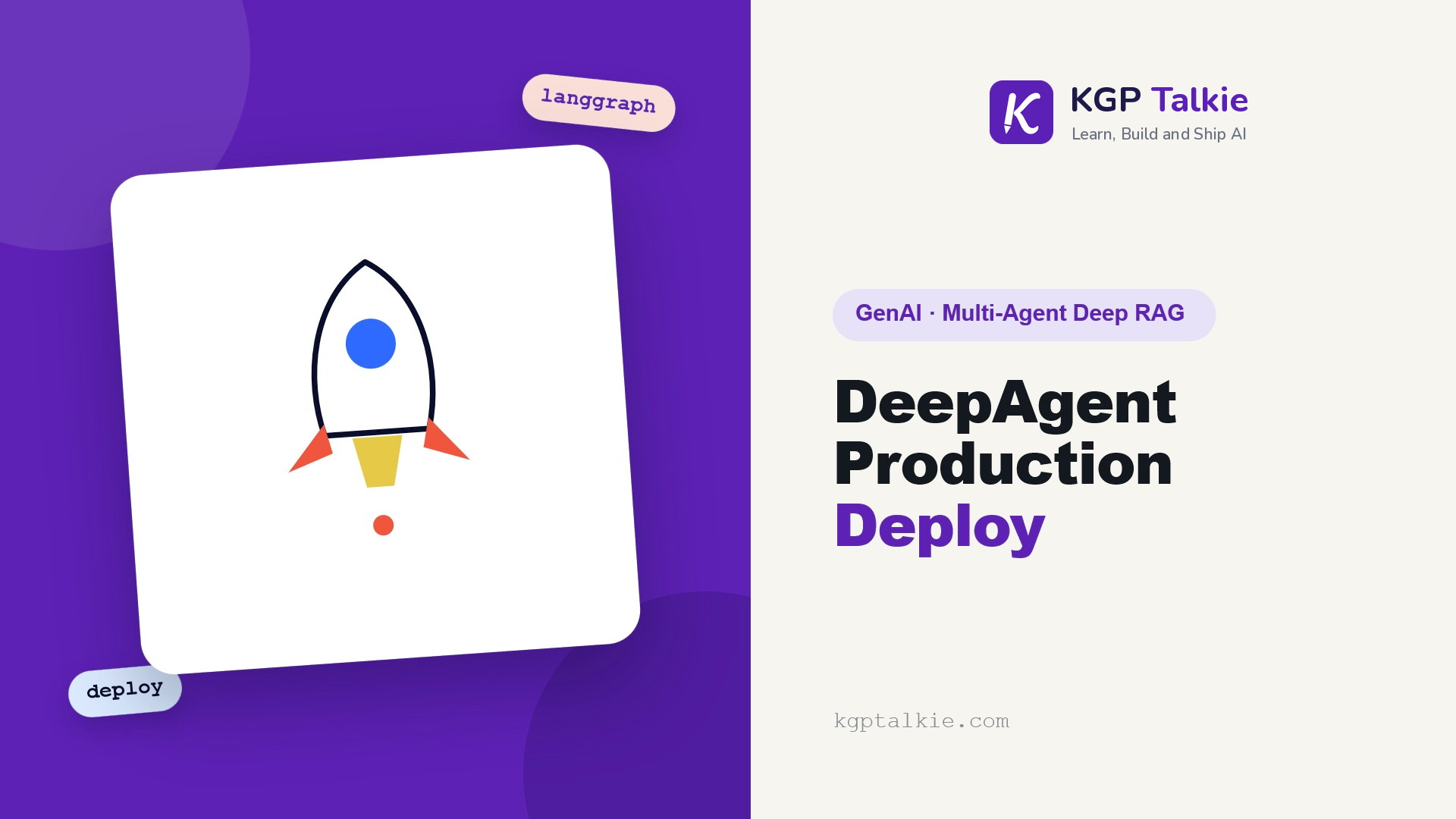 Production Deployment of LangChain DeepAgent Systems - KGP Talkie